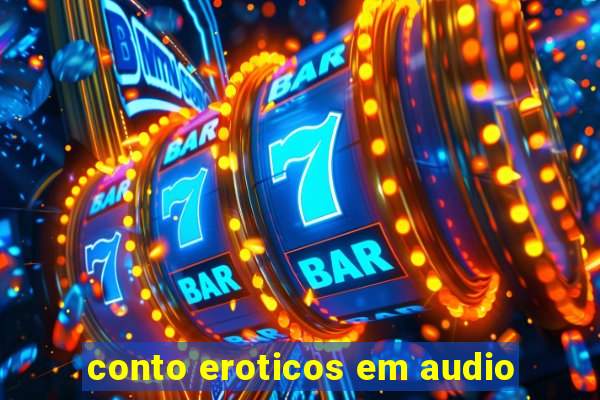 conto eroticos em audio